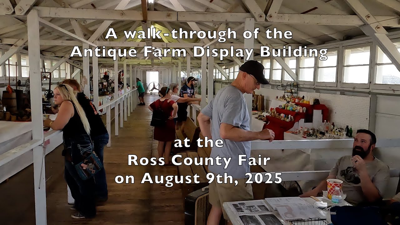 2025-08-09 Ross County Fair Antique Farm Displays