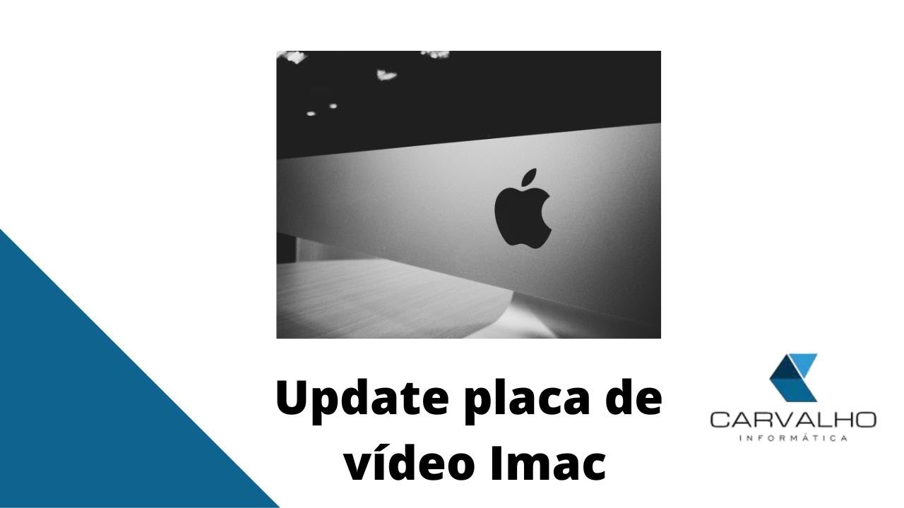 Update placa de vídeo Imac