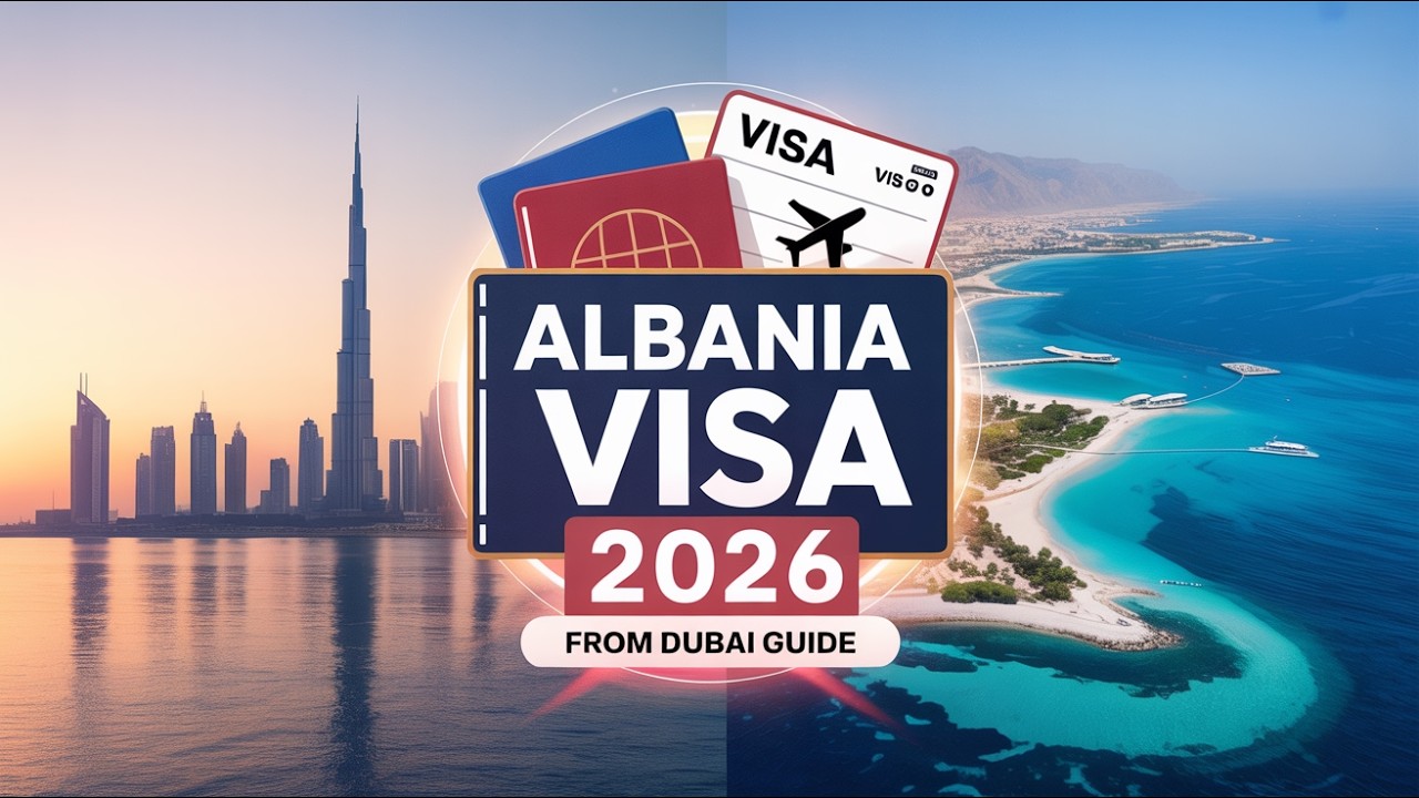 Albania Visa for UAE Residents 2026 | Albania Visa from Dubai | Complete Step-by-Step Guide