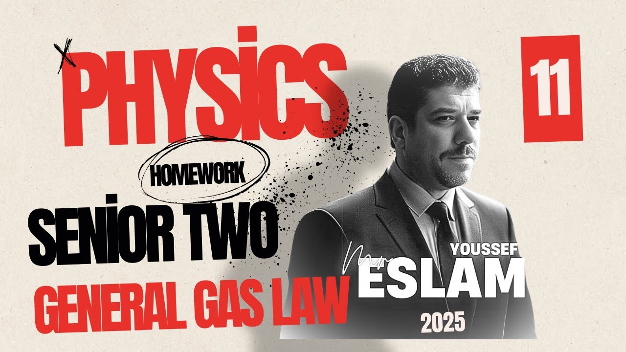 Solve Homework 11 ( General Gas Law ) - Senior 2 ( 2nd Term ) Physics Lessons