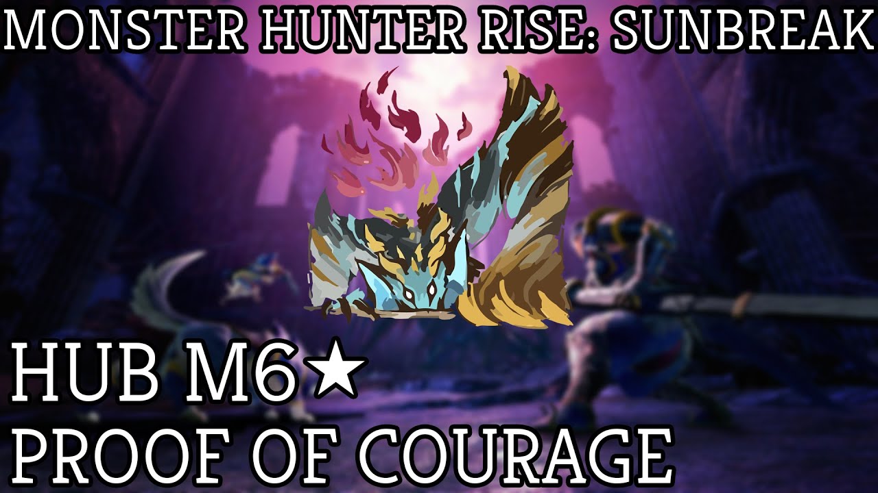 Monster Hunter Rise Sunbreak: M6 Urgent Hub Quest Proof of Courage