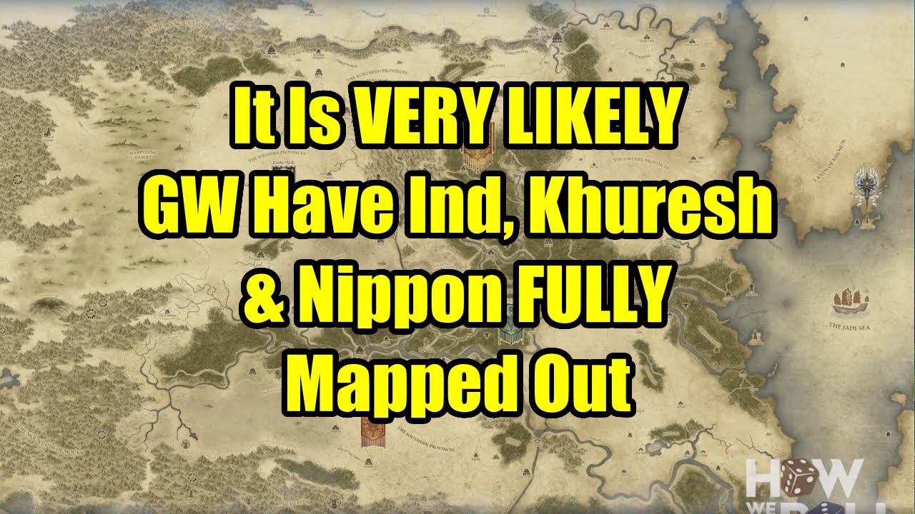 It Is VERY LIKELY GW Have Nippon, Ind and Khuresh FULLY Mapped Out -
