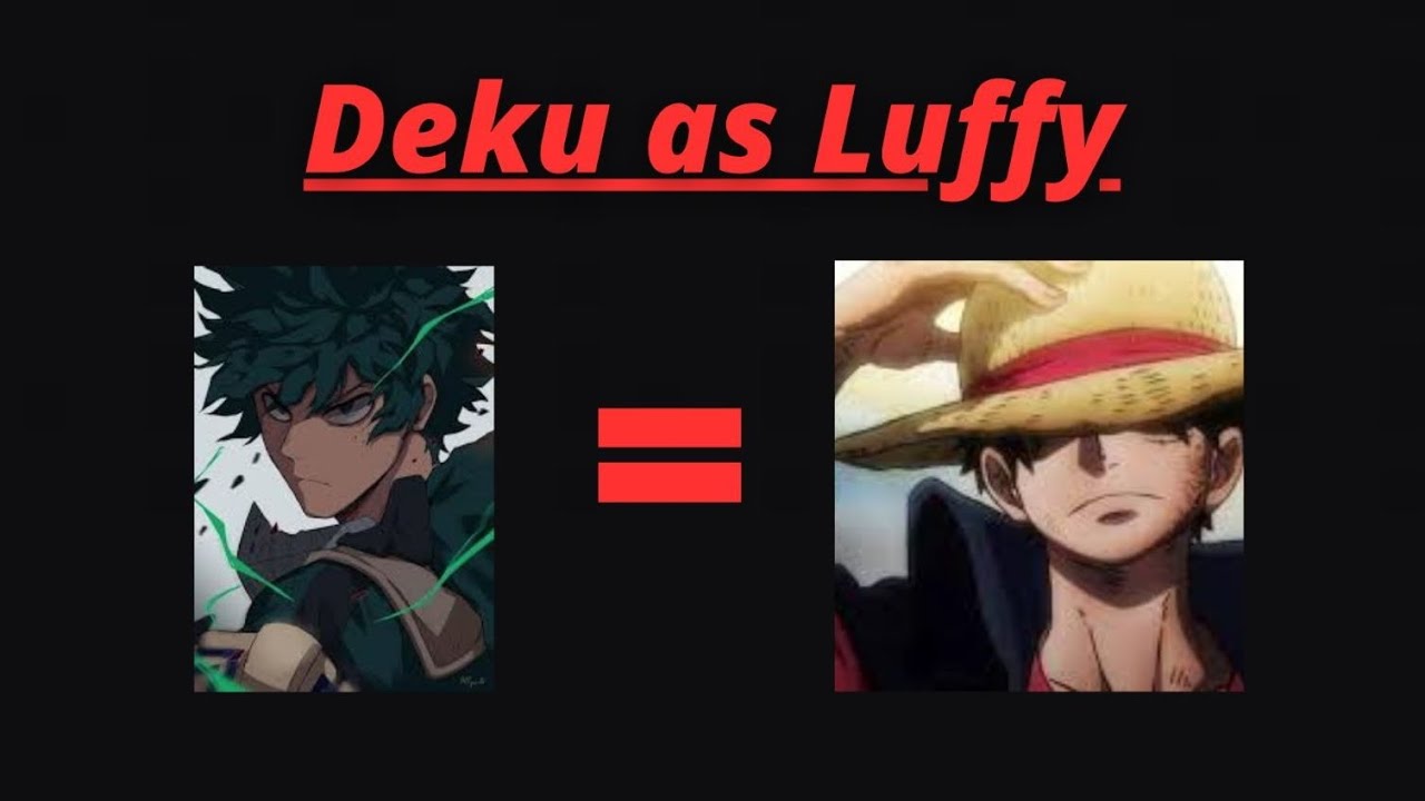 Deku as Luffy (neglected, betrayed, broken, missing au) -thanks guys for 400 subscribe 😍🤩🥳-