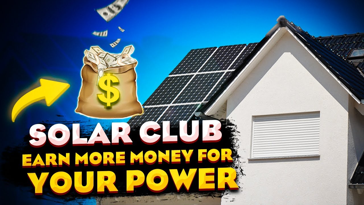 How Solar Club Maximizes Your Solar Investment