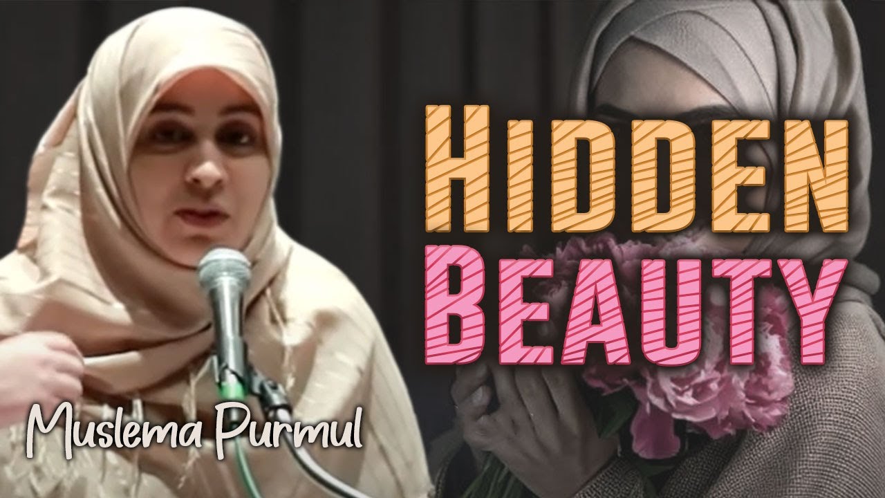 The Essence of Modesty: Beauty, Seduction, and Faith in Islam | Muslema Purmul