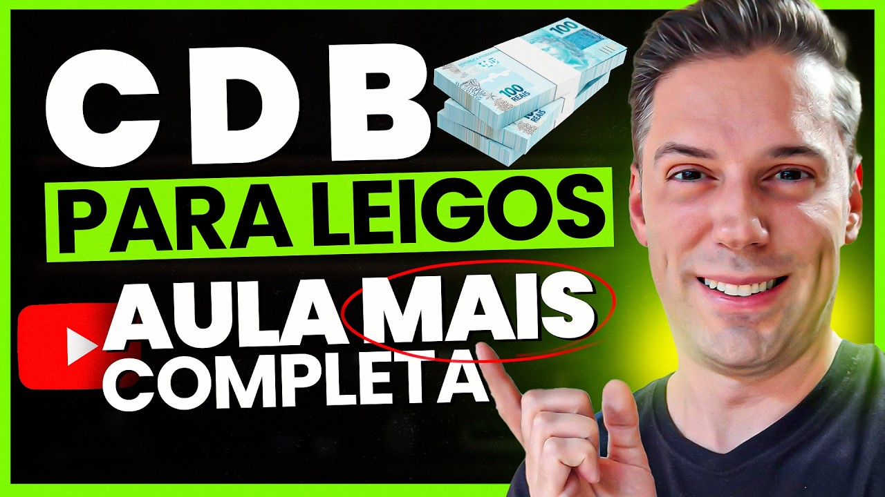 CDB: O Guia Mais Completo e Atualizado do YouTube | O que é? Como funciona? Quanto rende?