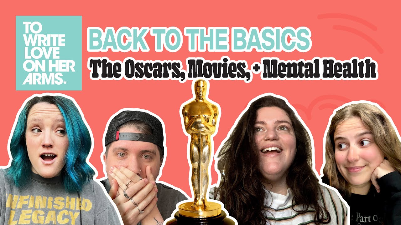 Back to the Basics: The Oscars, Movies, + Mental Health