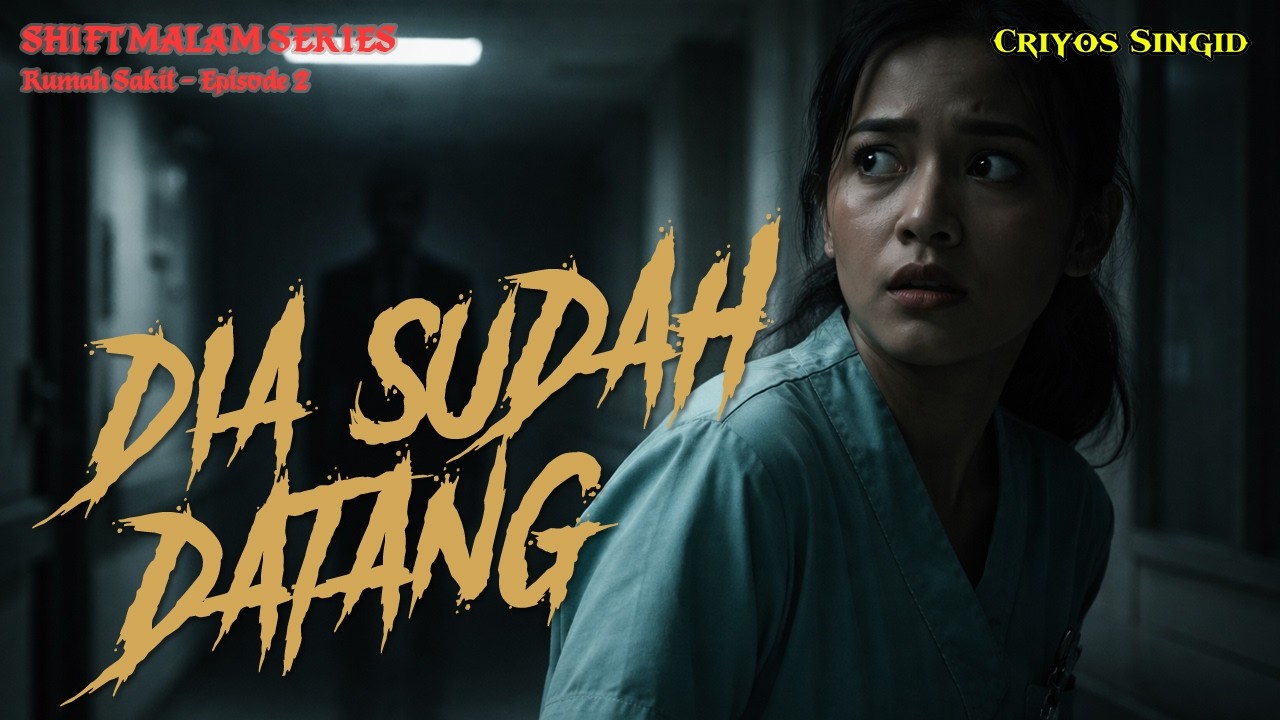 Pasien Ini Bisa Melihat Siapa yang Akan Meninggal - Eps 2 - SERIES - SHIFT MALAM : Rumah Sakit