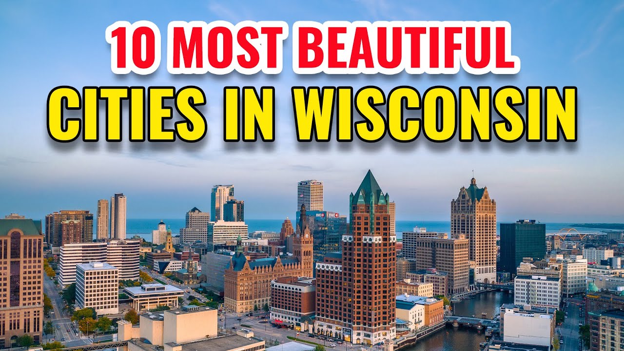 10 Most Beautiful Cities in Wisconsin