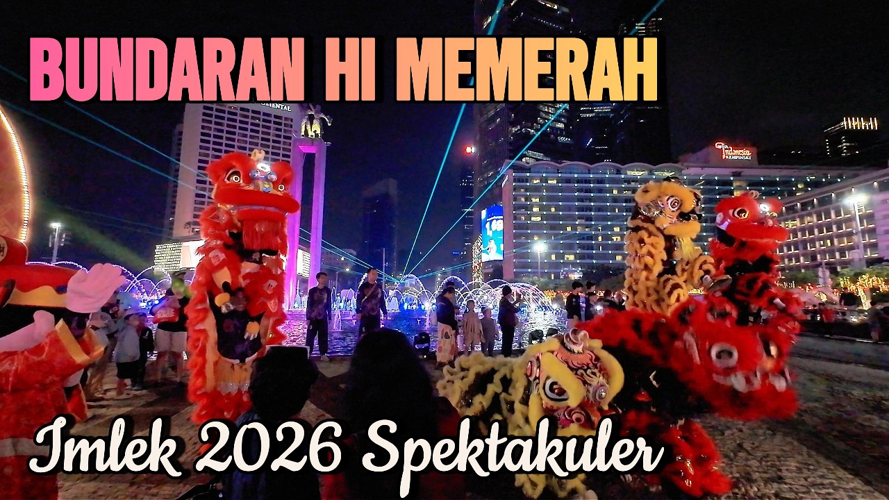 JAKARTA LIGHT FESTIVAL EDISI IMLEK 2026 DI BUNDARAN HI JAKARTA