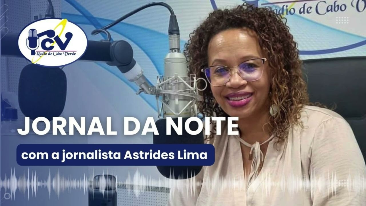 Jornal da Noite RCV com a jornalista Astrides Lima - 18 Fevereiro 2026