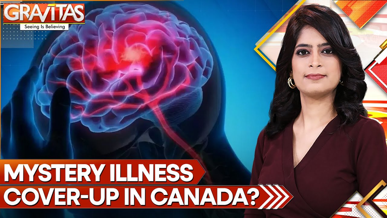 Gravitas: Mystery brain illness: Serious allegations by scientist in Canada | WION