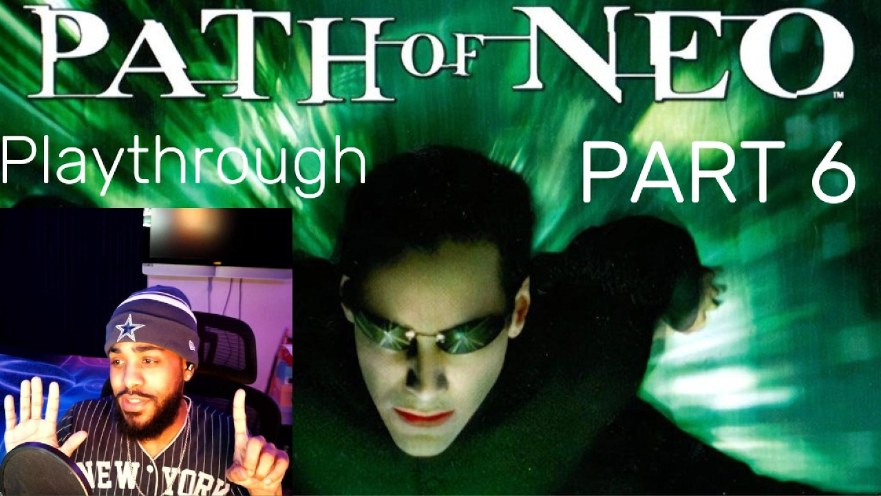 The Matrix Path Of Neo First Time Playthrough Part 6!