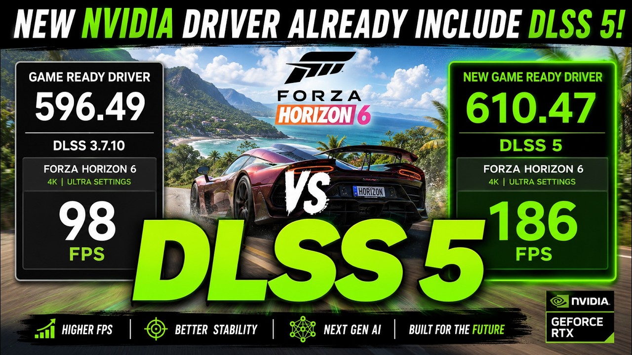 New NVIDIA Driver Already Include DLSS 5! Game Ready Driver 610.47 vs GRD 596.49 FH6