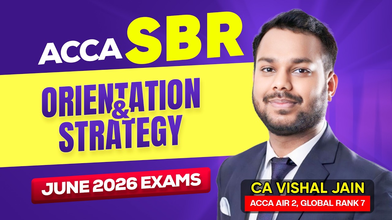 All about ACCA SBR | Orientation & Strategy - June 2026 Exams | CA Vishal Jain