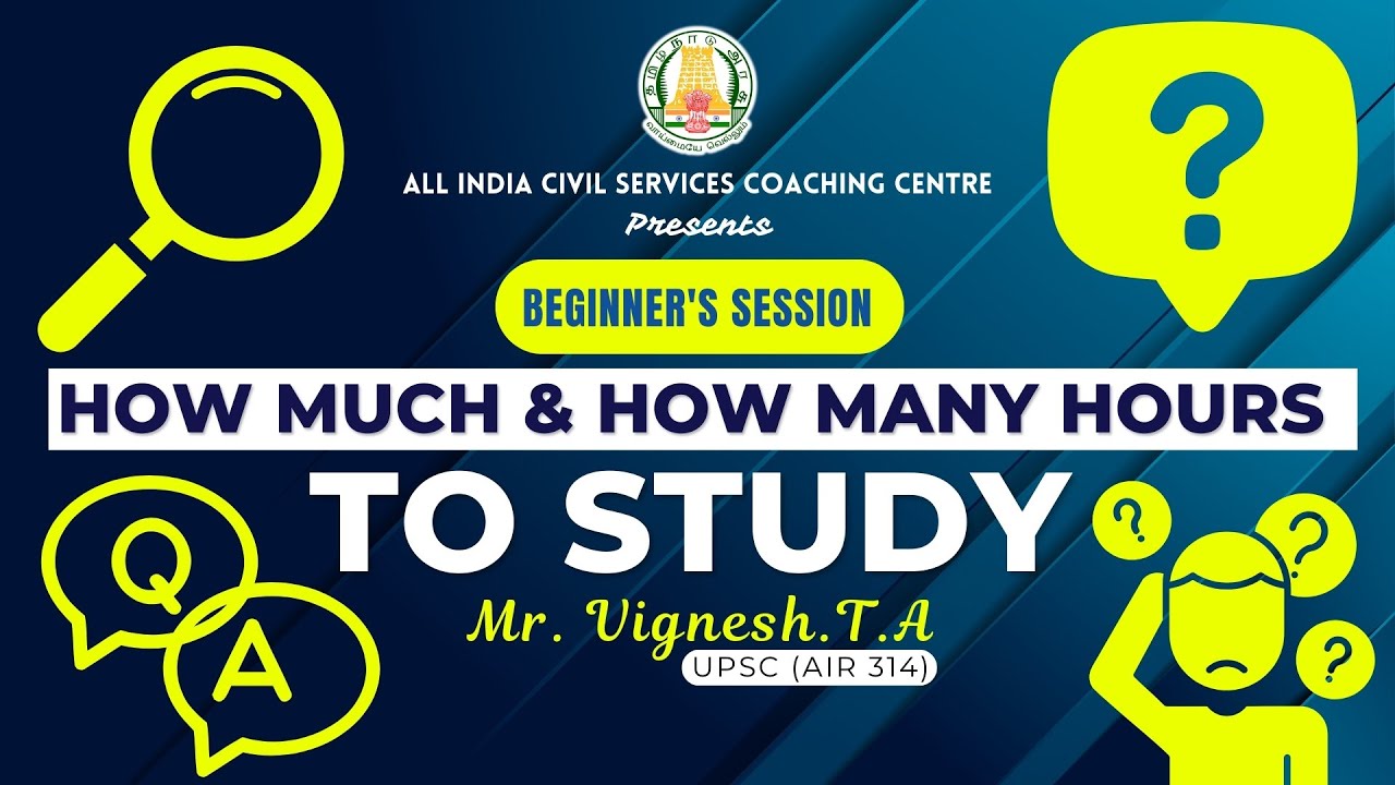 UPSC Beginner's Session | How Much & How Many Hours to Study | Vignesh.T.A (AIR 314)