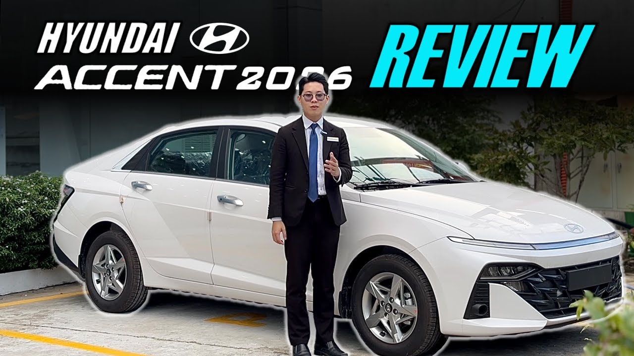 Review xe Hyundai ACCENT 1.5 AT Đặc Biệt 2026 | Xe 5 Chỗ ACCENT 2026 Giá 529 Triệu Số Tự Động!