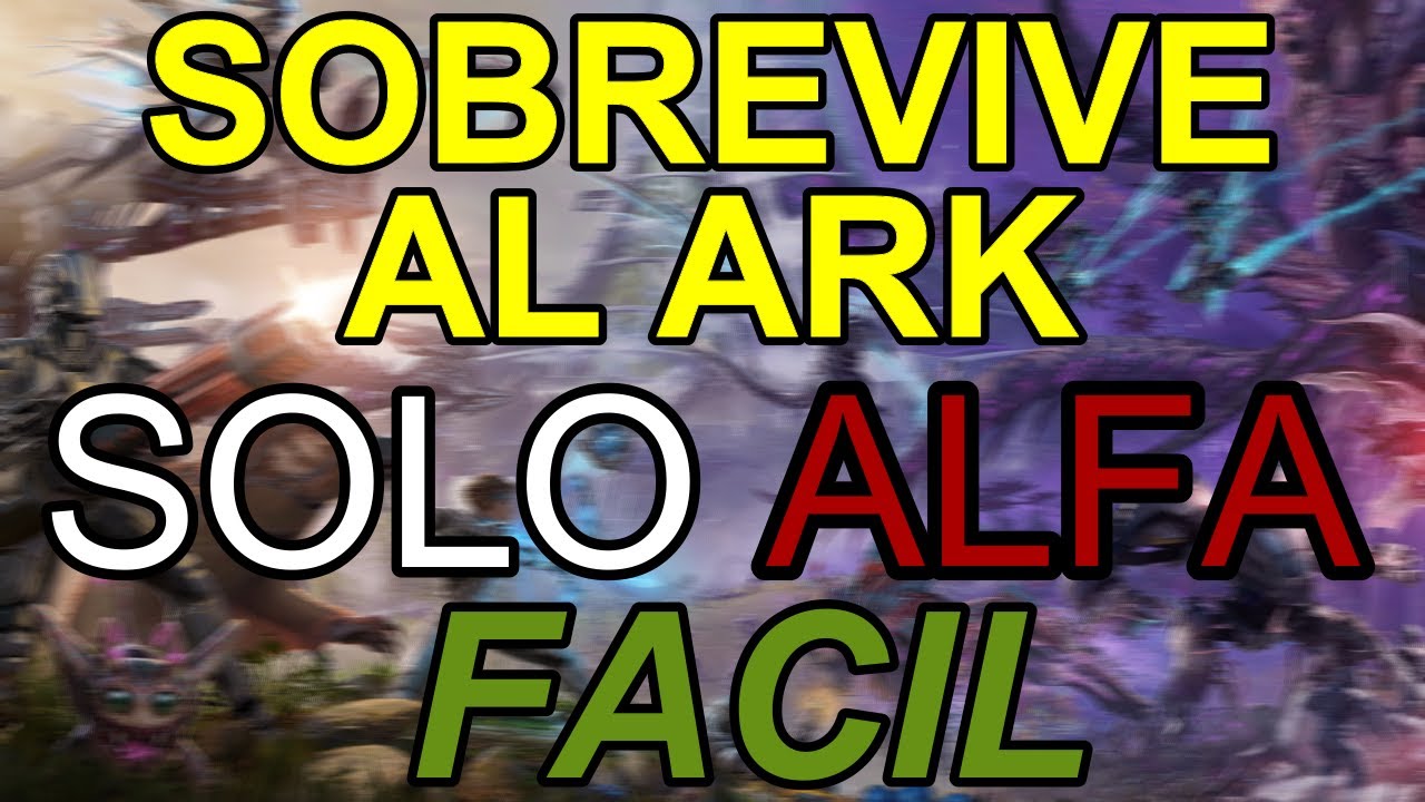 ARK gen 2 MISION sobrevive al ARK en ALFA solo y FACIL