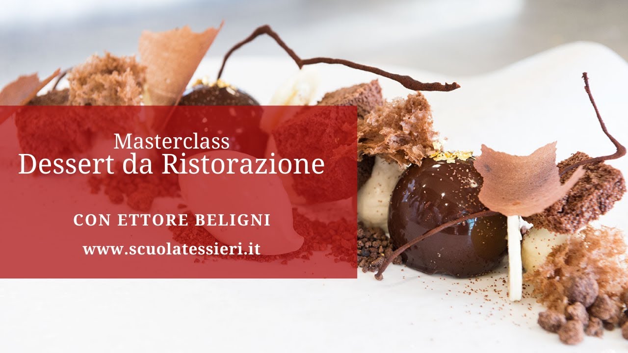 Masterclass con Ettore Beligni sul Dessert da Ristorazione - Scuola Tessieri