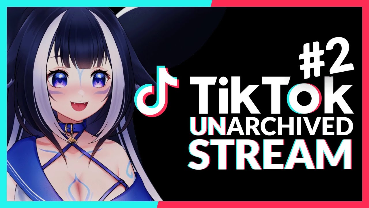 Shylily UNARCHIVED Tiktok Stream #2