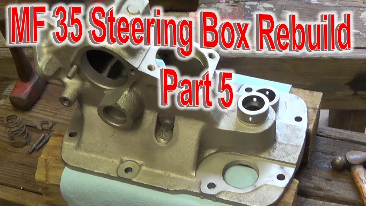 Massey Ferguson 35 Tractor Steering Box Rebuild Part 5