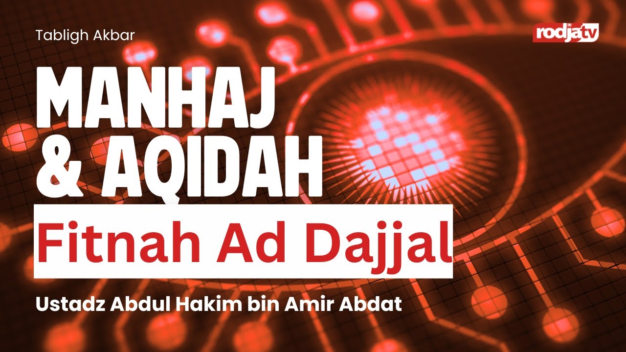 Kitab Manhaj & Aqidah, Fitnah Ad Dajjal - Ustadz Abdul Hakim bin Amir Abdat