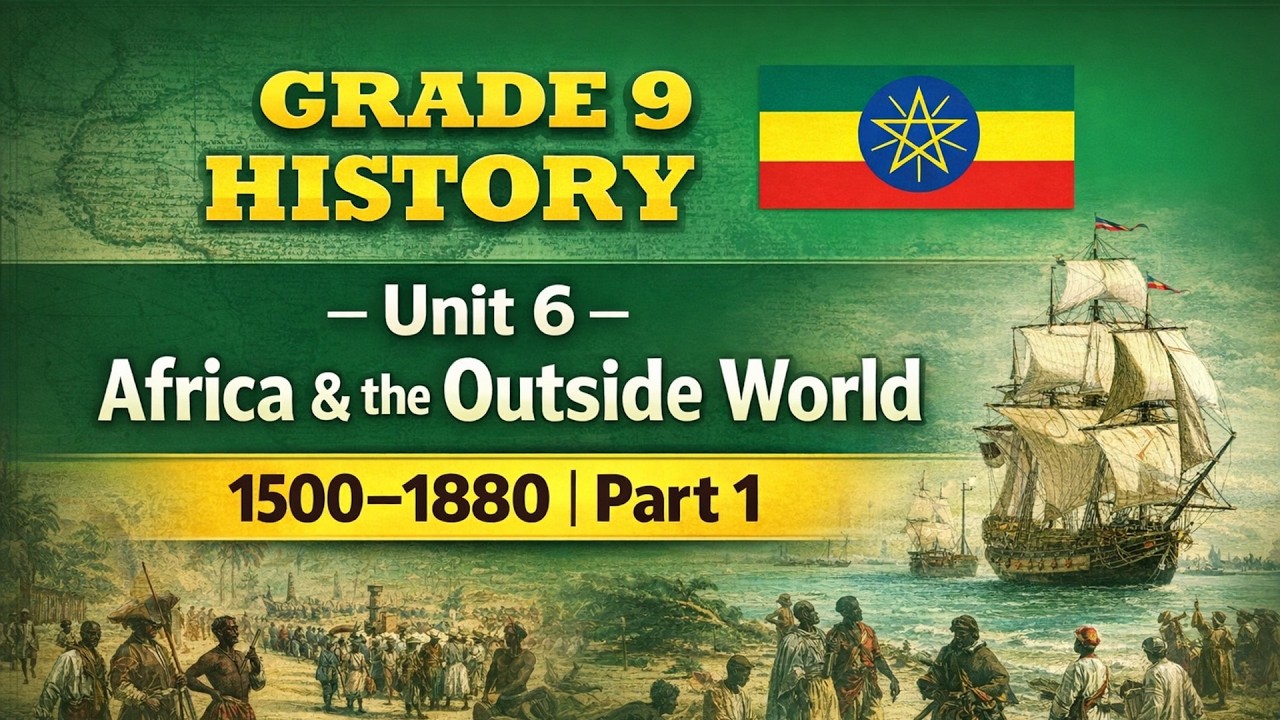 Grade 9 History Unit 6 Africa and the Outside World 1500_1880,s Part 1