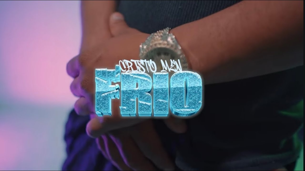 F R í O - CRI$TO MEN (Video Oficial)