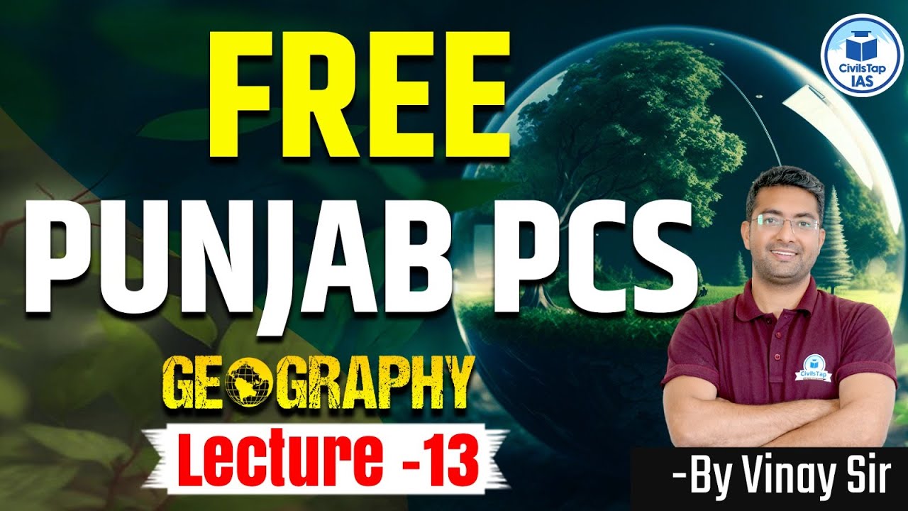 Free Punjab PCS 2025 Classes | ਫਤਿਹ Batch | Geography | Lecture -13 | Civilstap IAS | By Vinay Sir