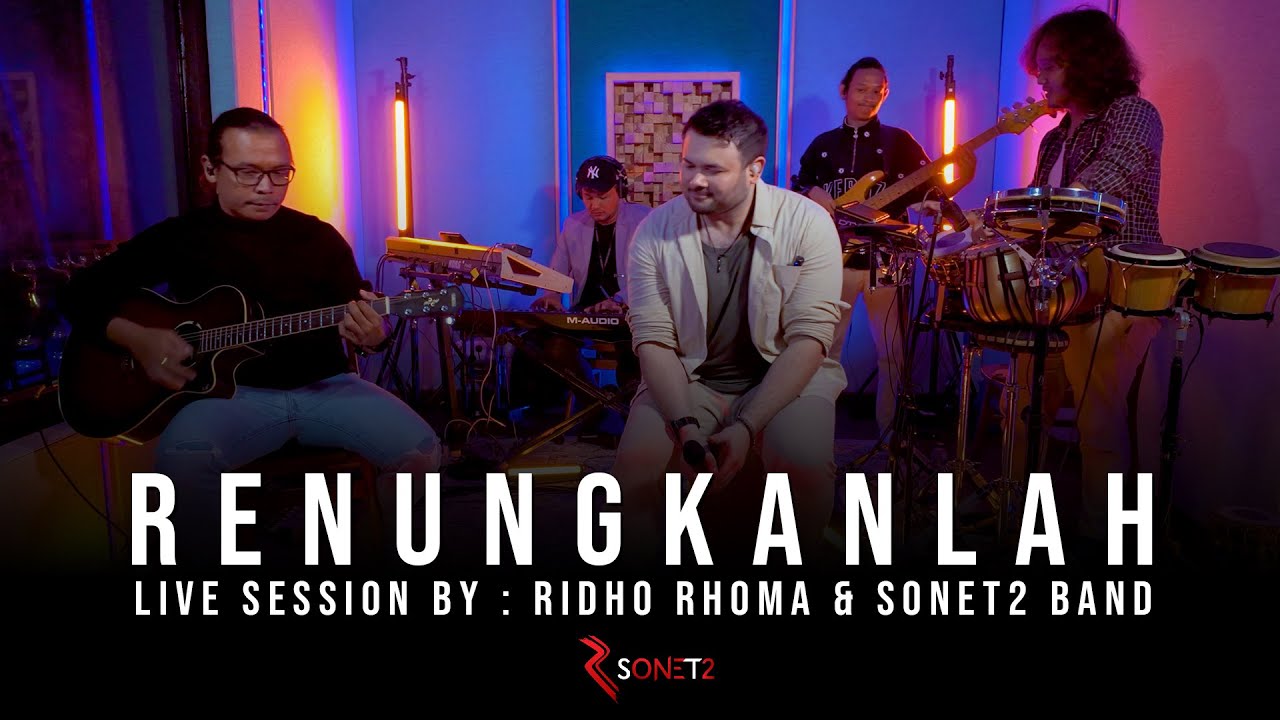 RENUNGKANLAH - RIDHO RHOMA & SONET2 BAND (Live Session)