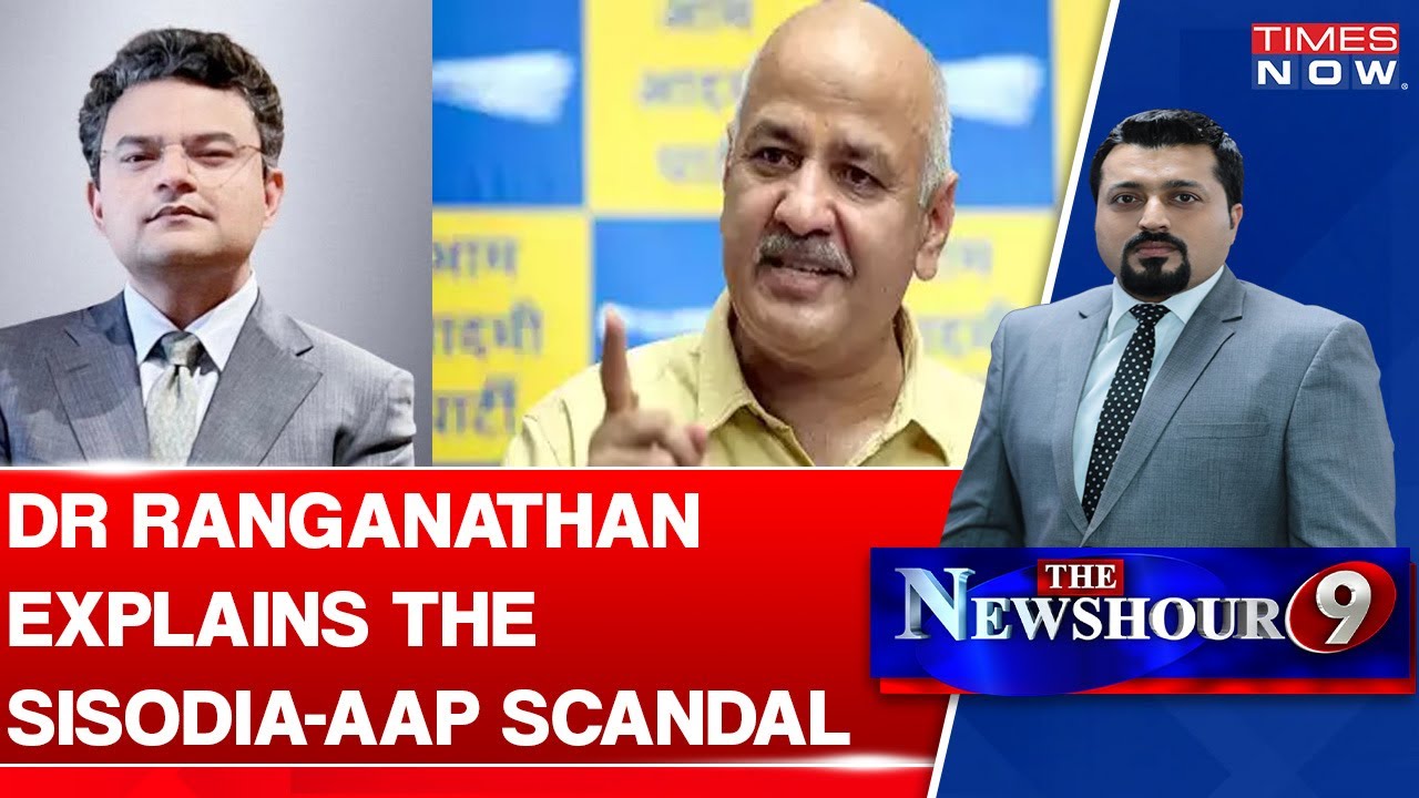 Dr Anand Ranganathan Explains The Manish Sisodia-AAP Scandal | English News Updates
