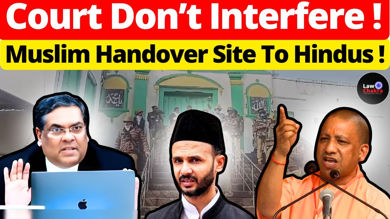 Court Don't Interfere! Muslim Handover Site To Hindus 