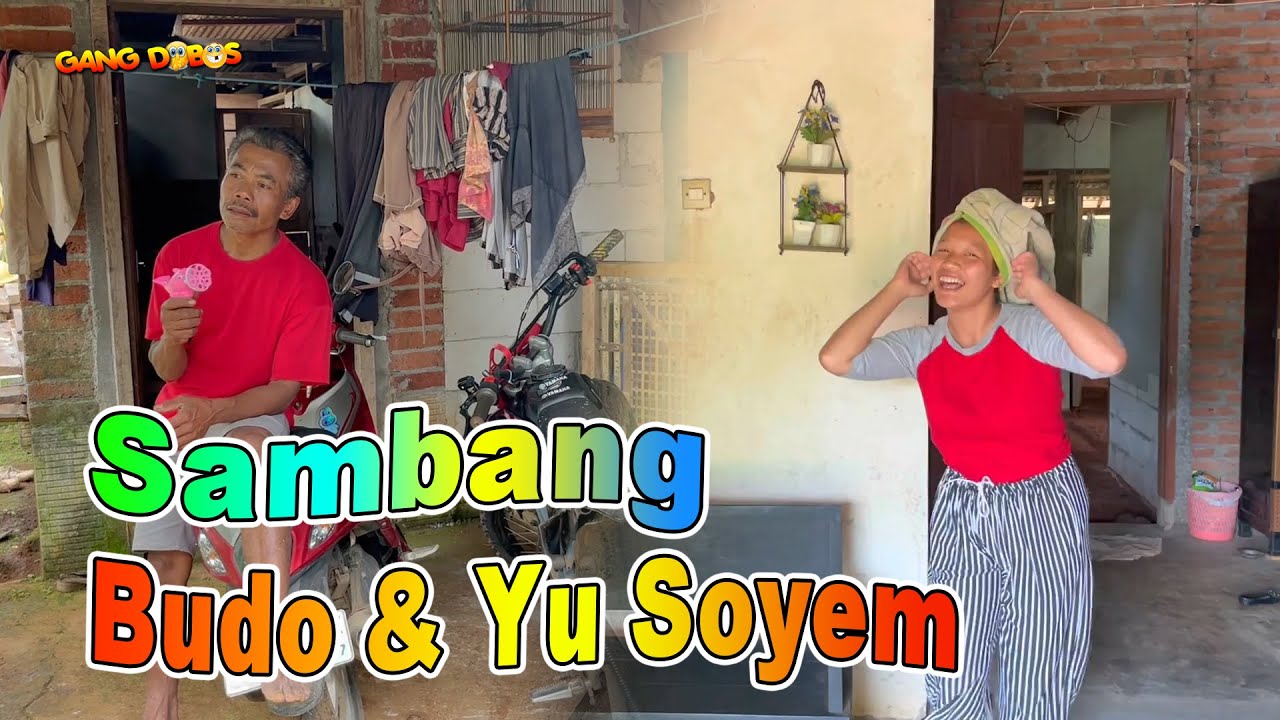 SAMBANG GANG DOBOS Rumah Pak Rt, Yu Soyem & sudarmi