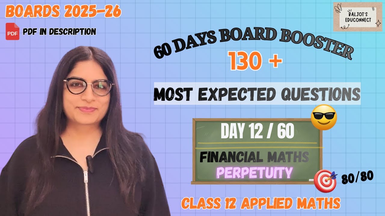 Score 15/15 in Financial Maths🎯 Perpetuity Explained | Class 12 Applied Maths