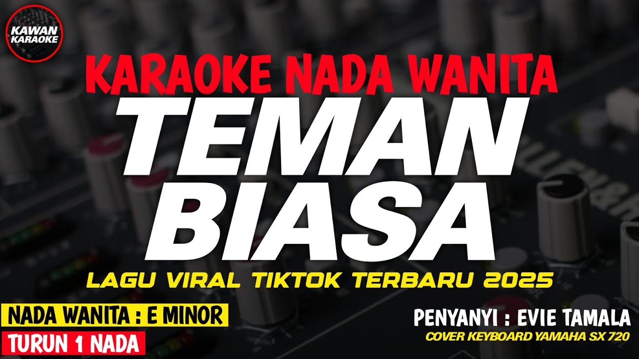 TEMAN BIASA - Karaoke New Version ( EVIE TAMALA )