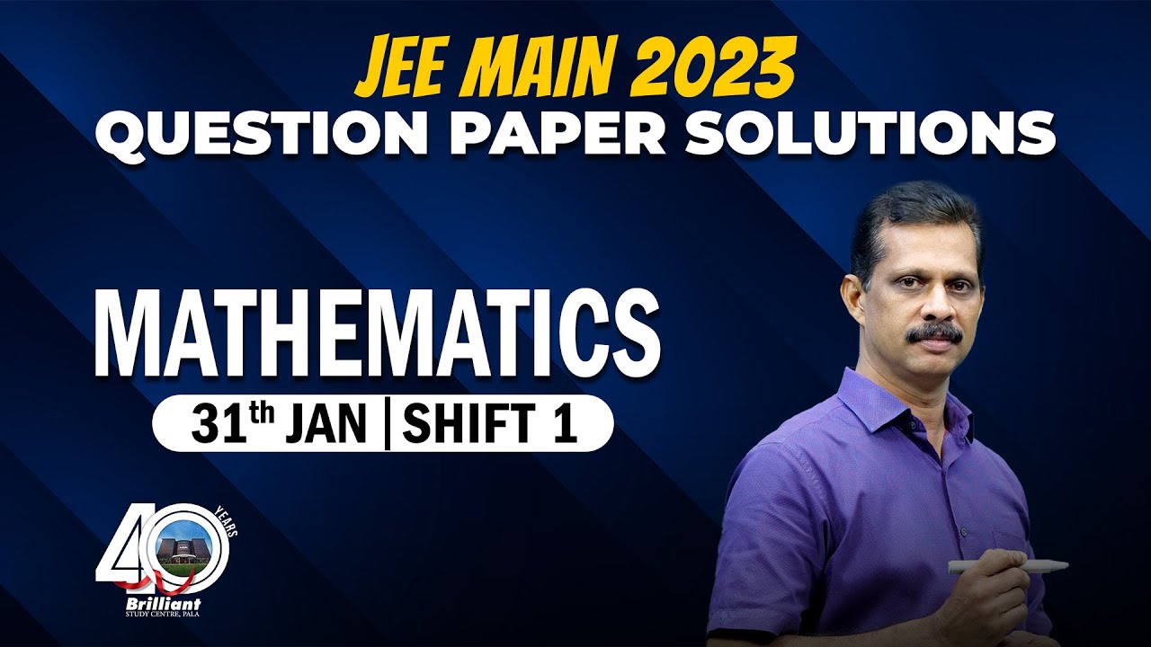 QUESTION PAPER SOLUTION I JEE MAIN 2023 SESSION 1 DISCUSSION- MORNING SHIFT-31-01-2023-MATHS