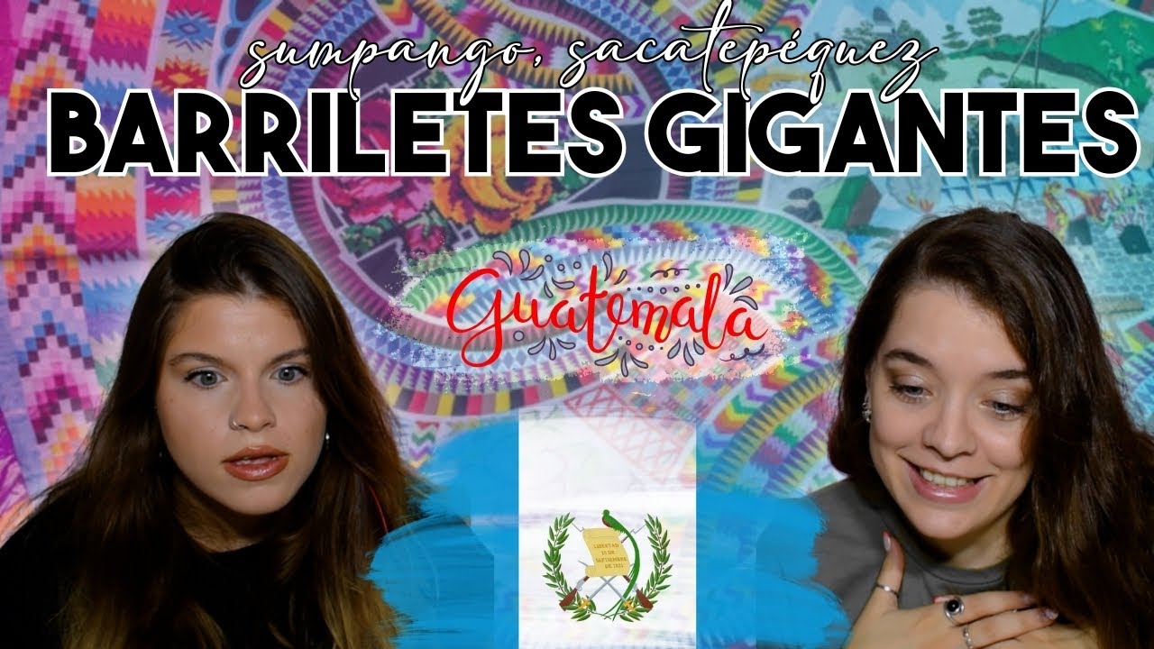 BARRILETES GIGANTES en GUATEMALA | Videoreacción #laspaulanas | #guatemala #argentina