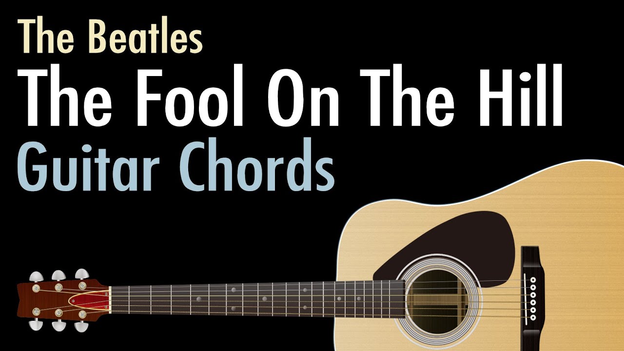 The Fool On The Hill - The Beatles / Guitar Chords
