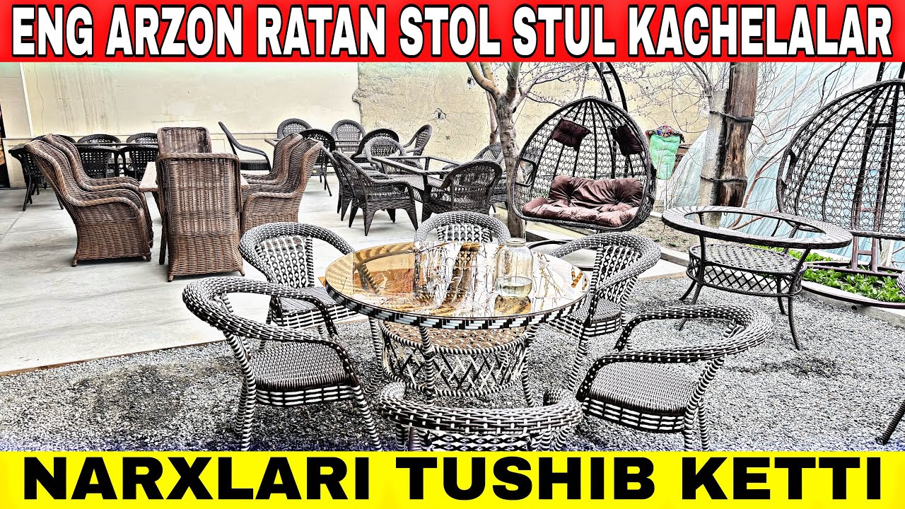 ENG ARZON NARXDA RATAN STOL STUL KACHELALAR NARXLARI TUSHIB KETTI