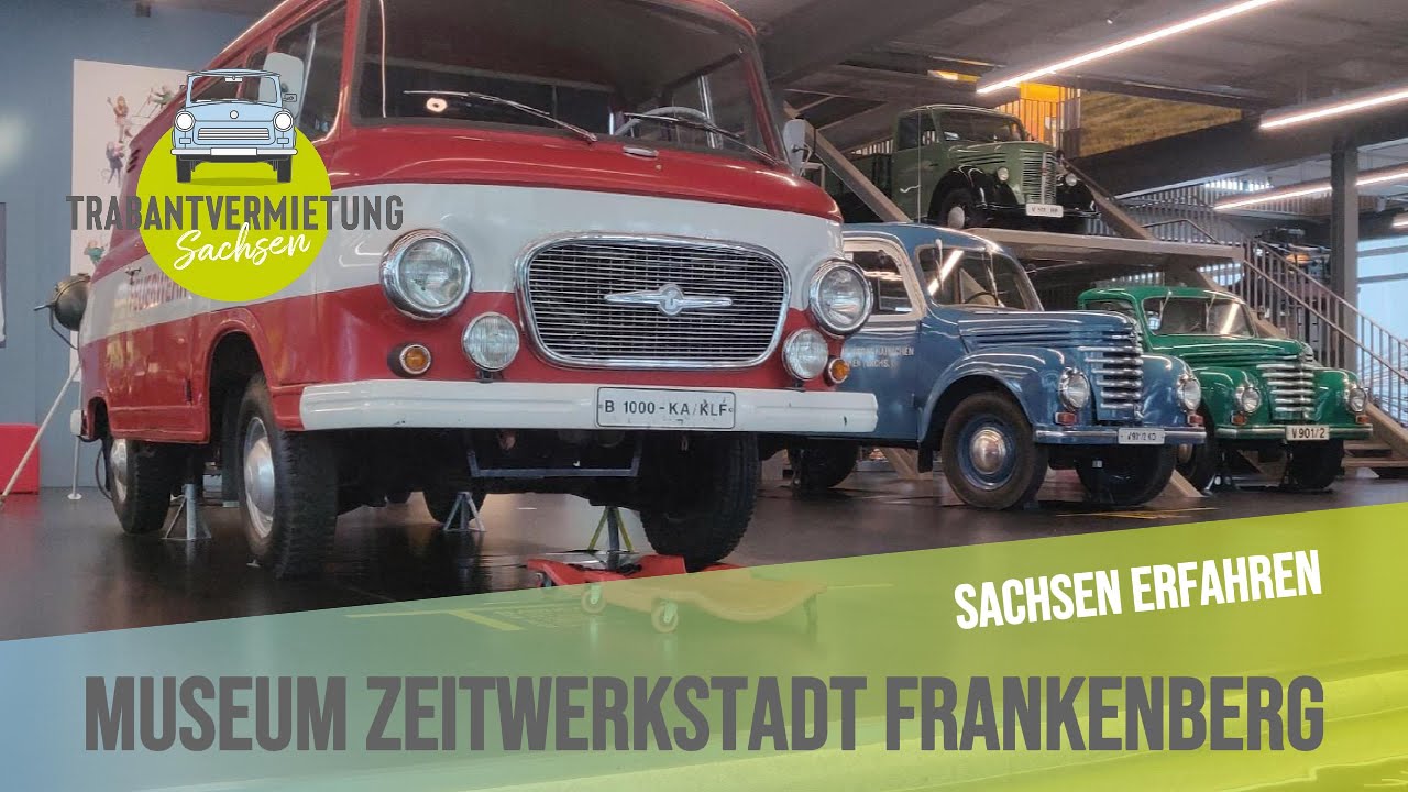 Sachsen erFAHREN: Museum ZeitWerkStadt Frankenberg - IFA Barkas, Framo, DKW, Textilindustrie