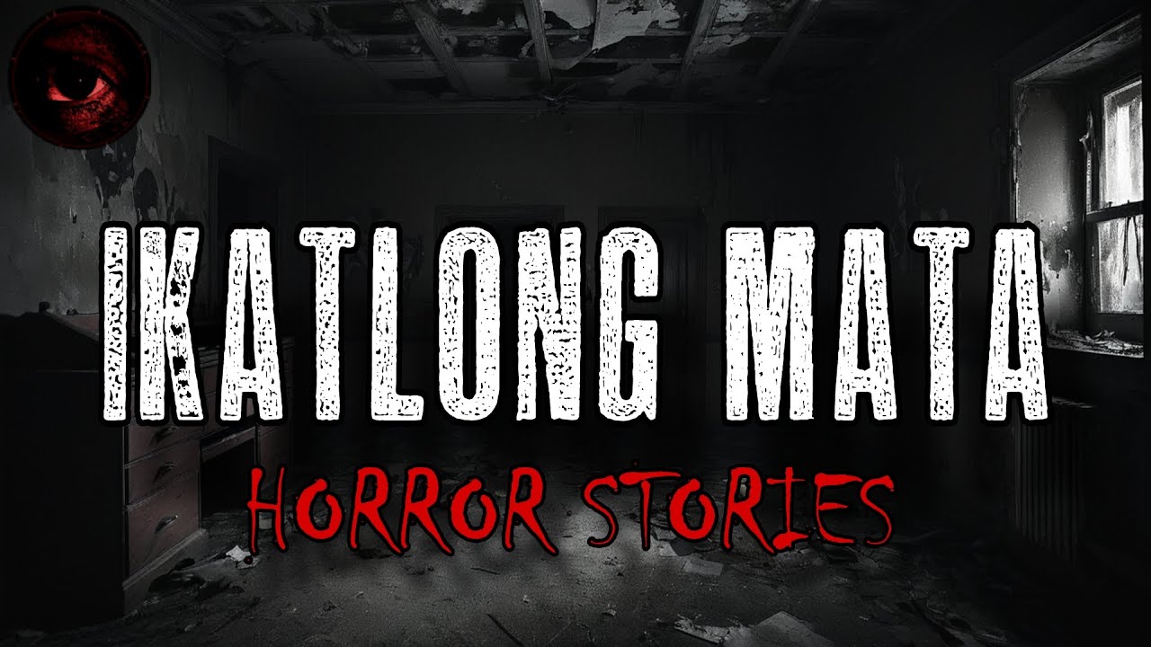 IKATLONG MATA HORROR STORIES | True Stories | Tagalog Horror Stories | Malikmata