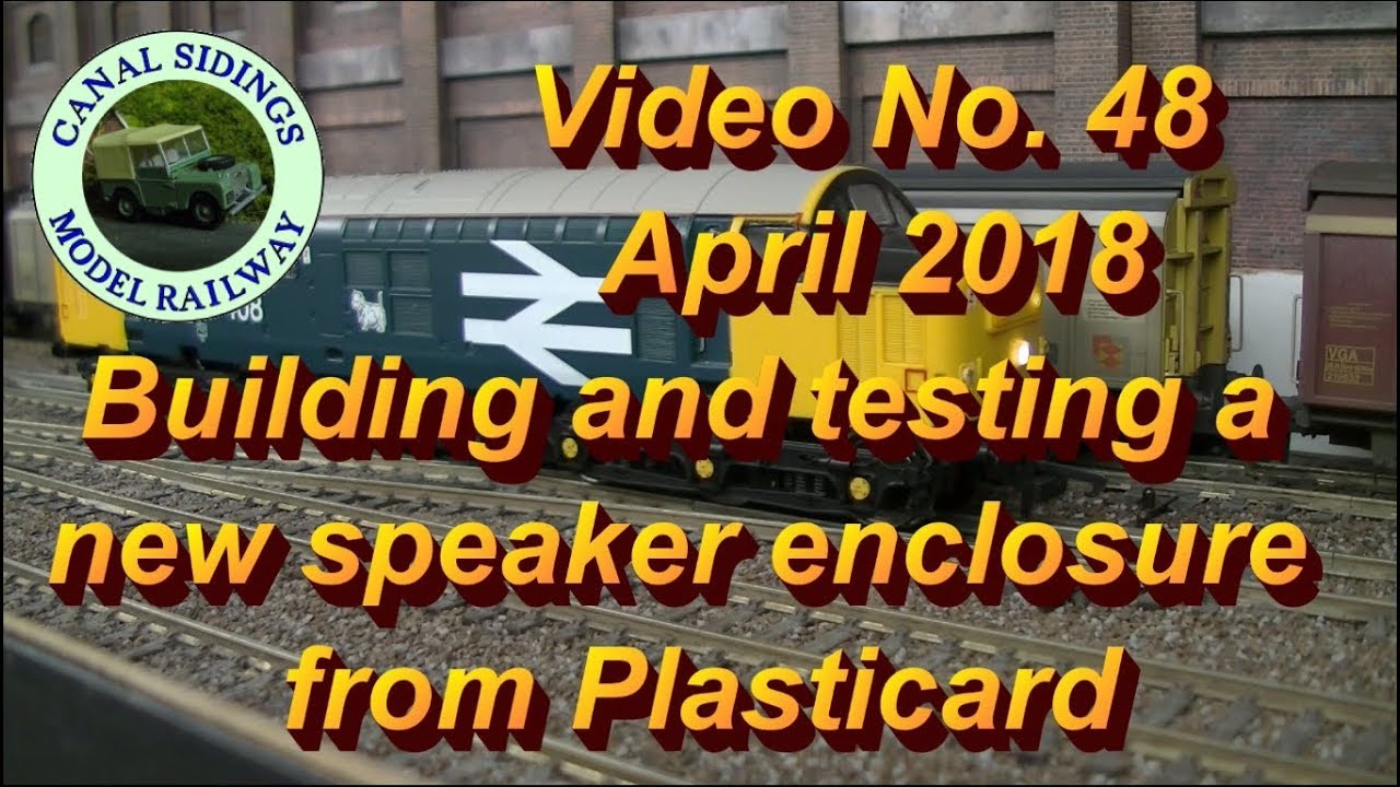 Canal Sidings 48   Designing building and testing a speaker enclosure made from plasticard