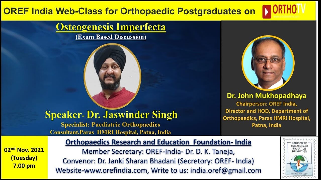 OREF India: Approach to a case of Osteogenesis Imperfecta: Dr Jaswinder Singh