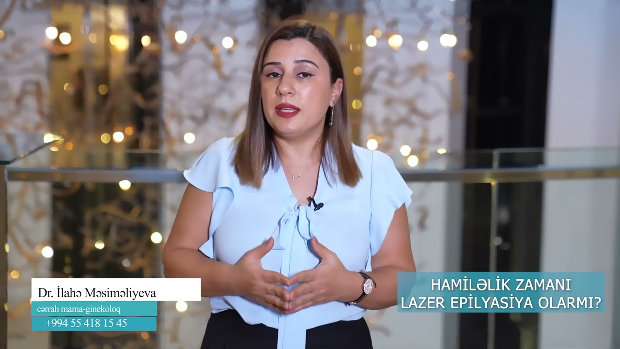 Hamiləlik zamanı lazer epilyasiya olarmı?