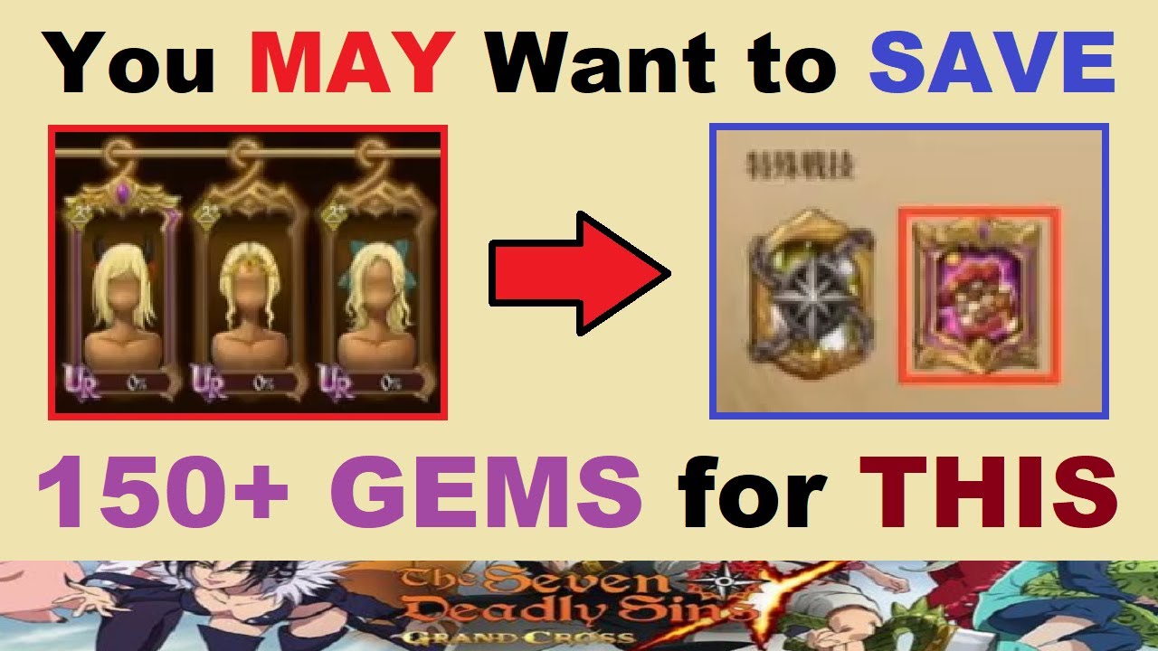 Consider *SAVING 150+ GEMS* for *THIS* on Global.. (7DS Seven Deadly Sins Grand Cross Global Tips)