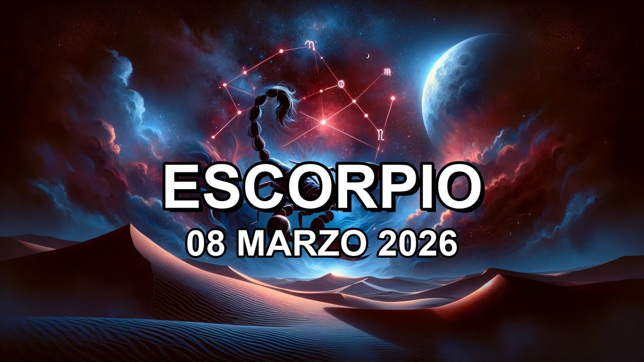 Horóscopo de hoy ♏︎ ESCORPIO - 08 Marzo 2026 #escorpiohoroscopo