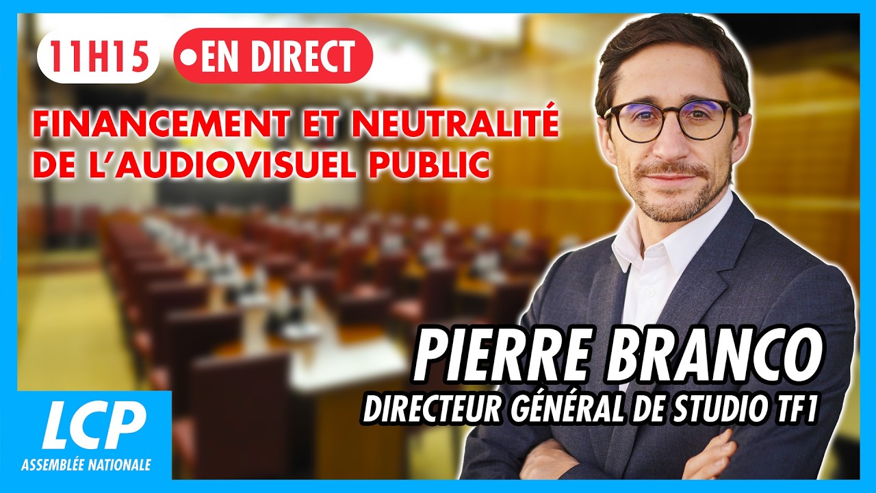 🔴 [DIRECT] Audiovisuel public : audition de Pierre Branco, directeur général de Studio TF1