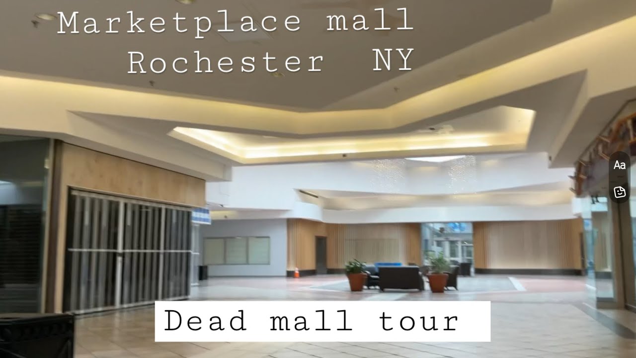 Dead mall tour -Marketplace Mall Rochester NY ￼￼