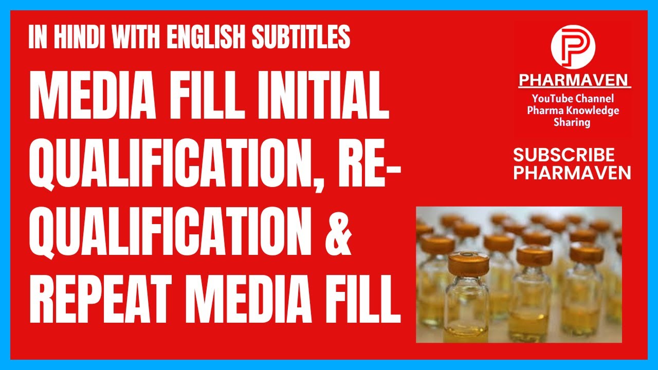 Media Fill Qualification, Re-Qualification, Repeat Media Fill @PHARMAVEN #validation #media #gmp