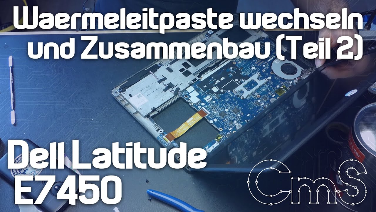 Und alles wieder zusammen! | Dell Latitude E7450 (Teil 2)